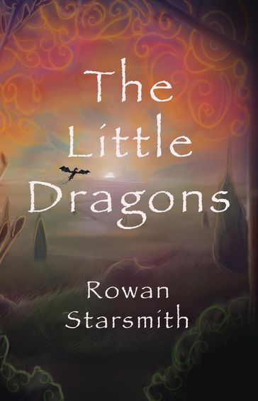 The Little Dragons - Rowan Starsmith