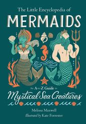 The Little Encyclopedia of Mermaids