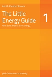 The Little Energy Guide 1: Take Care of Your Own Energy