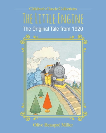The Little Engine - Olive Beaupre Miller