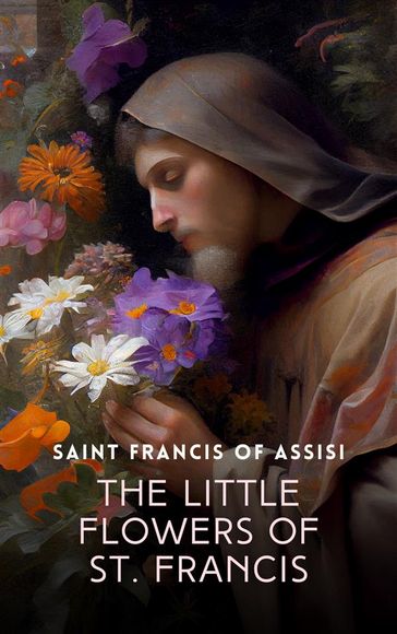 The Little Flowers of St. Francis - Saint Francis of Assisi