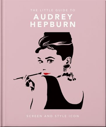 The Little Guide to Audrey Hepburn - Orange Hippo!