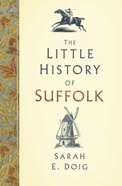 The Little History of Suffolk