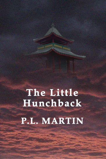 The Little Hunchback - P. L. Martin