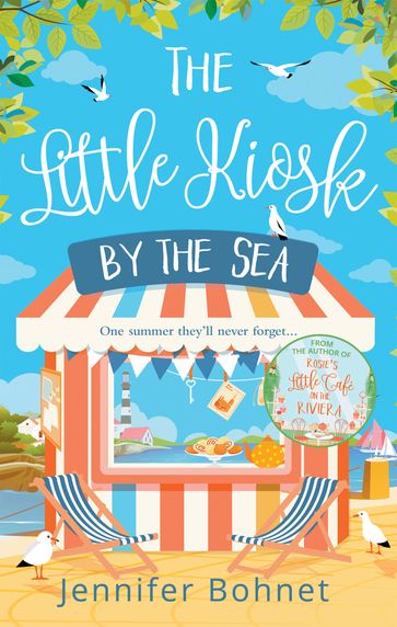 The Little Kiosk By The Sea: A Perfect Summer Beach Read - Jennifer Bohnet