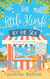 The Little Kiosk By The Sea: A Perfect Summer Beach Read