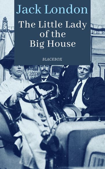 The Little Lady of the Big House - Jack London