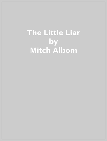 The Little Liar - Mitch Albom