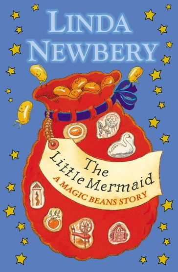 The Little Mermaid: A Magic Beans Story - Linda Newbery