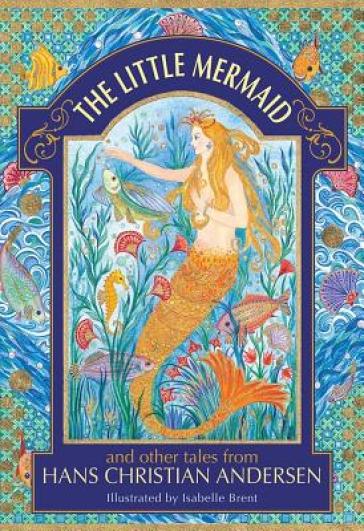 The Little Mermaid and other tales from Hans Christian Andersen - Hans Christian Andersen - Neil Philip