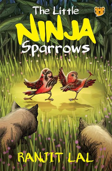 The Little Ninja Sparrows - Ranjit Lal - Sayantan Halder
