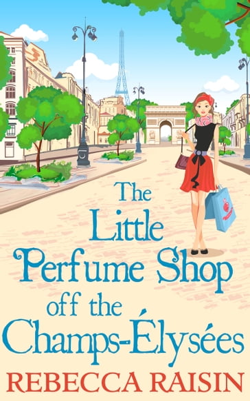 The Little Perfume Shop Off The Champs-Élysées - Rebecca Raisin