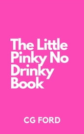 The Little Pinky No Drinky Book