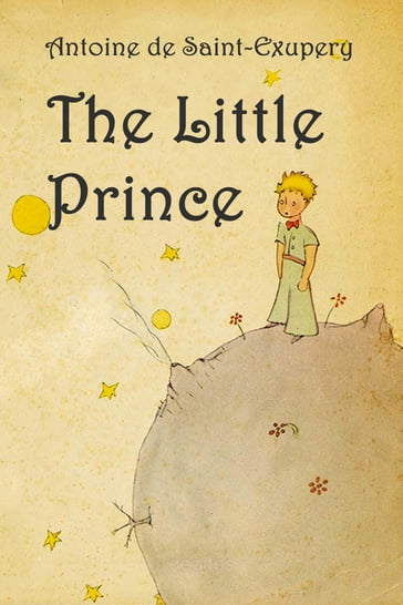 The Little Prince - Antoine de SaintExupery
