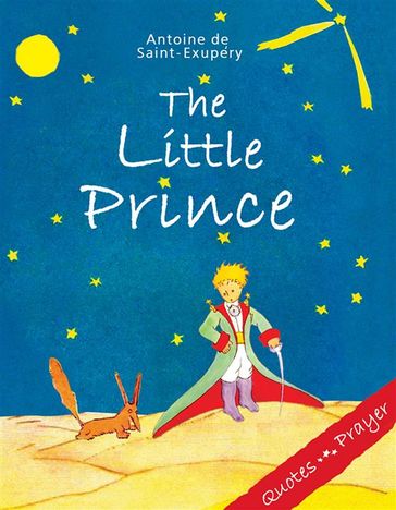 The Little Prince. Quotes, Prayer - Antoine de Saint-Exupéry