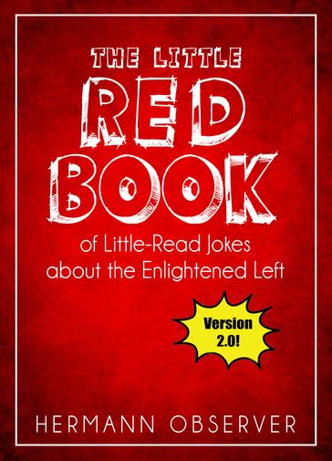 The Little Red Book: Of Little-Read Jokes about the Enlightened Left - Hermann Observer