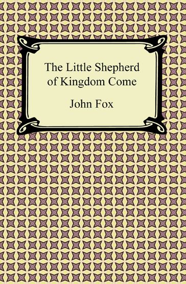 The Little Shepherd of Kingdom Come - John Fox