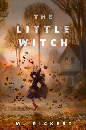 The Little Witch - M. Rickert