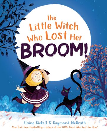 The Little Witch Who Lost Her Broom! - Elaine Bickell