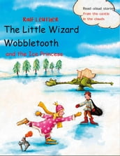 The Little Wizard Wobbletooth and the Ice Princess