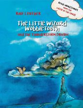 The Little Wizard Wobbletooth and the Thunderstorm Dragon