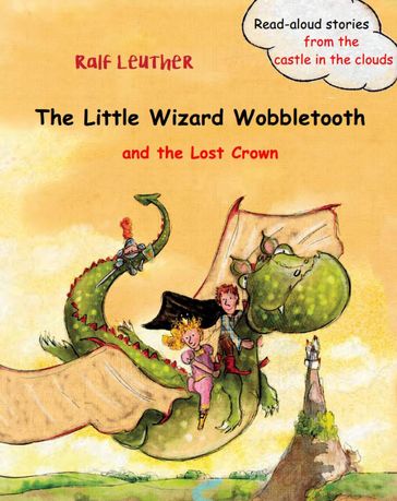 The Little Wizard Wobbletooth and the Lost Crown - Ralf Leuther
