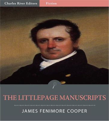 The Littlepage Manuscripts (Illustrated Edition) - James Fenimore Cooper