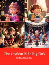 The Littlest Elf s Big Gift