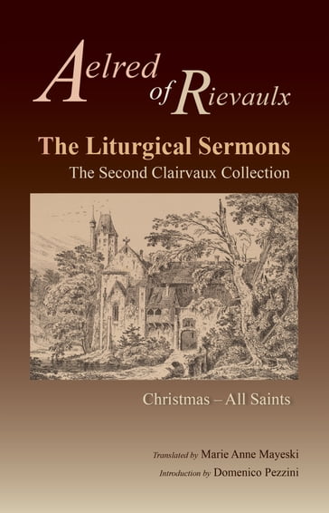 The Liturgical Sermons - Aelred of Rievaulx