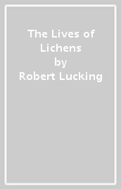 The Lives of Lichens