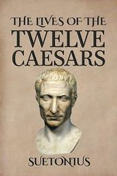 The Lives of the Twelve Caesars