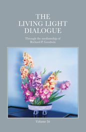 The Living Light Dialogue Volume 16