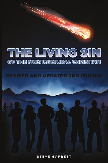 The Living Sin of the Multicultural Christian - Steve Garrett