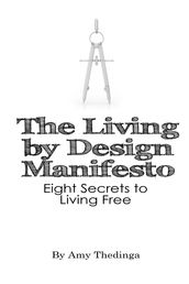 The Living by Design Manifesto: Eight Secrets to Living Free