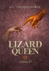 The Lizard Queen Volume Three