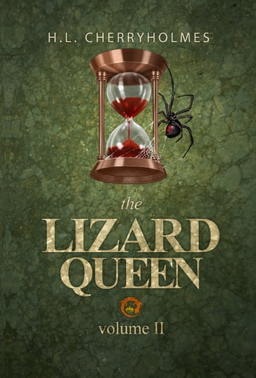 The Lizard Queen Volume Two - H.L. Cherryholmes