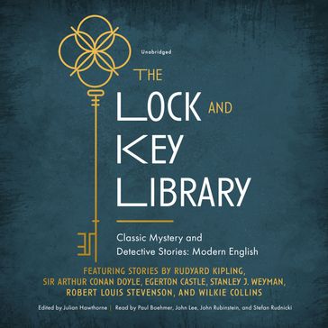 The Lock and Key Library: Modern English Stories - Various Authors - Robert Louis Stevenson - Collins Wilkie - Egerton Castle - Kipling Rudyard - Julian Hawthorne - Arthur Conan Doyle - Stanley John Weyman