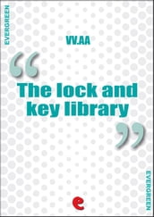 The Lock and Key Library Classic Mystery and Detective Stories