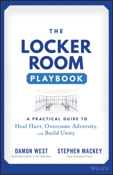 The Locker Room Playbook - Damon West - Stephen Mackey