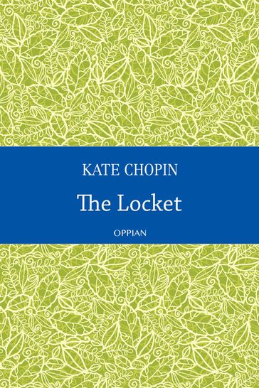 The Locket - Kate Chopin