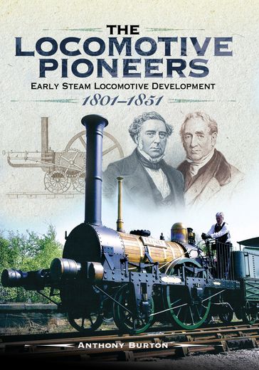 The Locomotive Pioneers - Anthony Burton