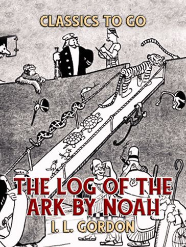 The Log Of The Ark by Noah - I. L. Gordon