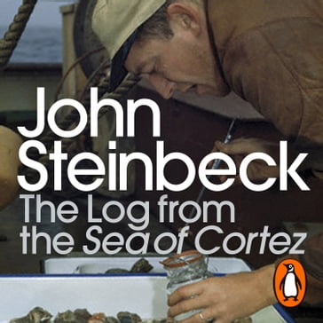 The Log from the Sea of Cortez - Mr John Steinbeck