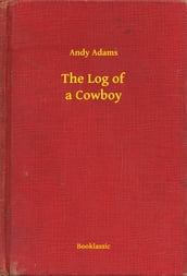 The Log of a Cowboy