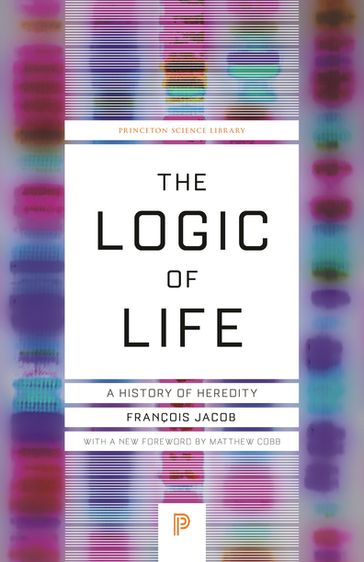 The Logic of Life - Francois Jacob