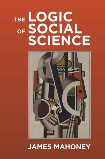 The Logic of Social Science - James Mahoney