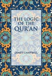 The Logic of the Qur an