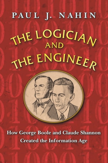 The Logician and the Engineer - Paul J. Nahin