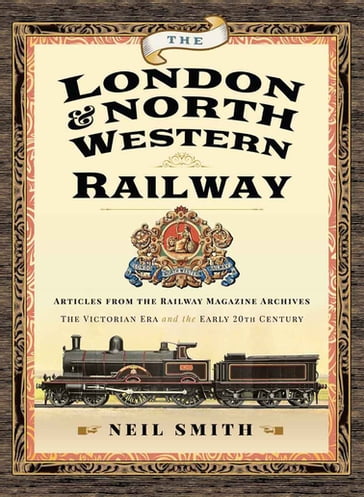 The London & North Western Railway - Neil Smith