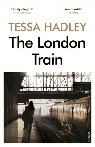 The London Train - Tessa Hadley